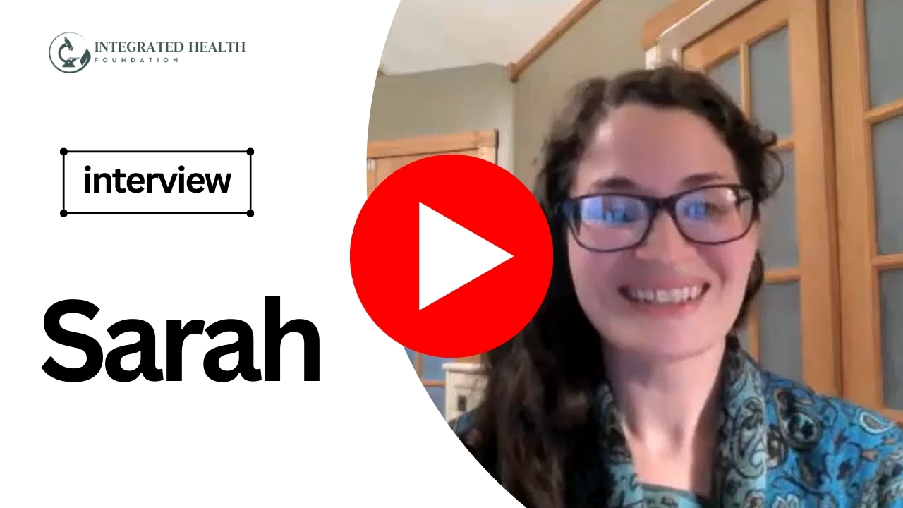 Sarah’s Healing Journey | Integrated Health Foundation
